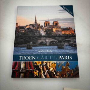 Andreas Rude: Troen går til Paris