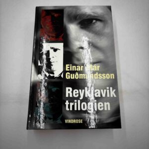 Einar Mar Gudmundsson: Reykjavik-trilogien