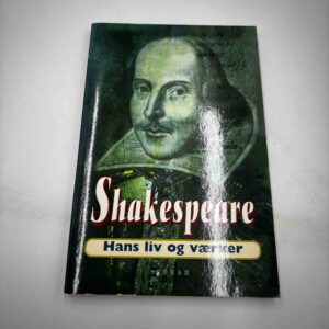 Shakespeare - hans liv og værker