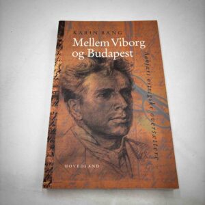 Karin Bang: Mellem Viborg og Budapest