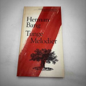 Herman Bang: Tunge melodier
