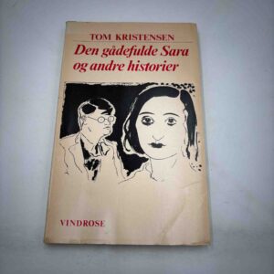 Tom Kristensen: Den gådefulde Sara og andre historier