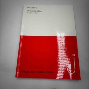 Klaus Rifbjerg: Oven over alting - og andre noveller