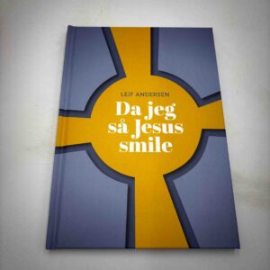 Leif Andersen: Da jeg så Jesus smile