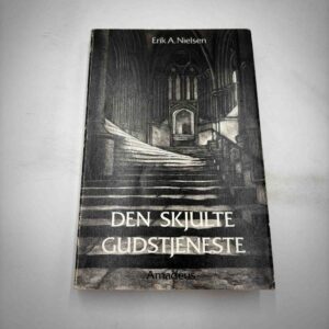Erik A. Nielsen: Den skjulte gudstjeneste