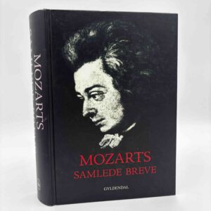 Mozarts samlede breve - oversat og kommenteret af Peter Dürrfeld