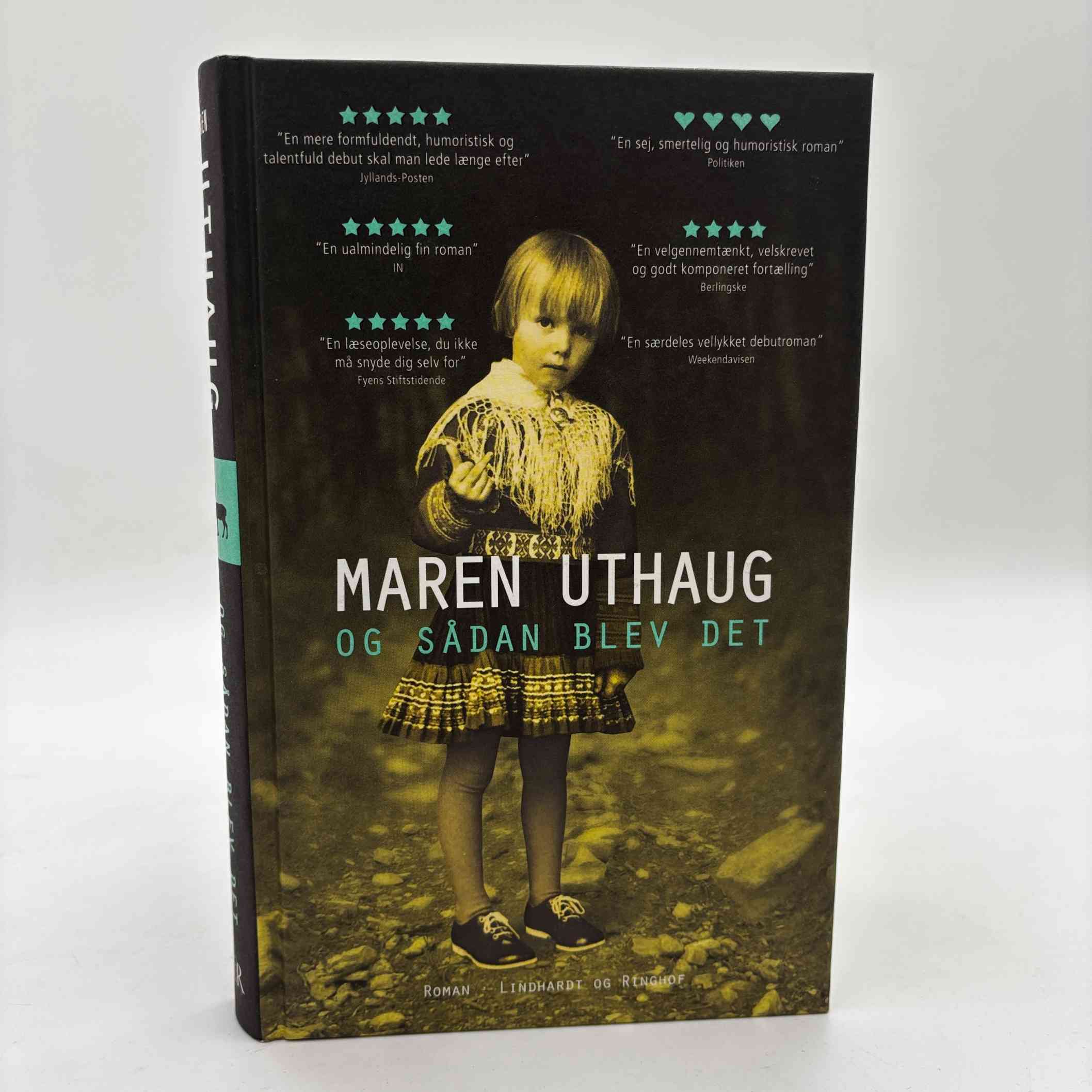 Maren Uthaug: Og sådan blev det - roman