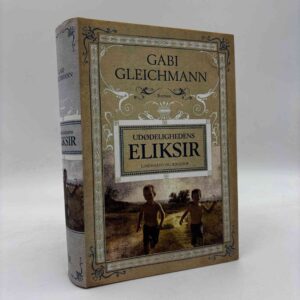 Gabi Gleichmann: Udødelighedens eliksir - roman