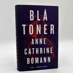 Anne Cathrine Bomann: Blå toner - roman - signeret