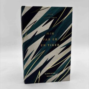 Sara Roepstorff: Min far er en tiger - roman