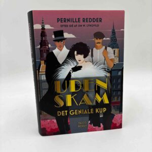 Pernille Redder: Uden skam - det geniale kup - roman