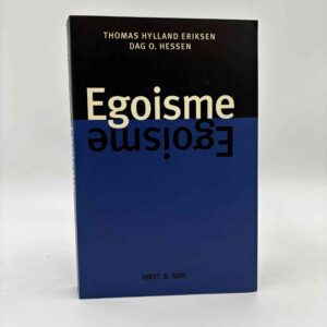 Dag O. Hessen og Thomas Hylland Eriksen: Egoisme