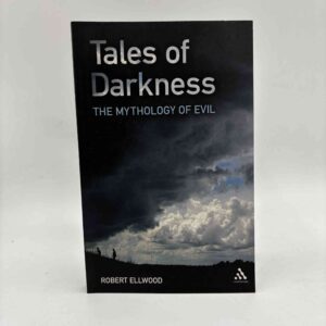 Robert Ellwood: Tales of Darkness - The Mythology of Evil