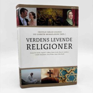 Ingvild Sælid Gilhus og Lisbeth Mikaelsson (red.): Verdens levende religioner