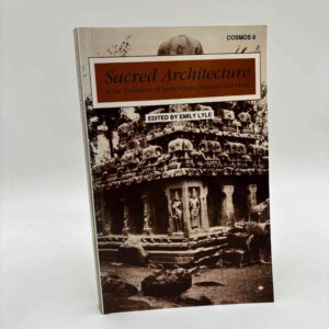 Emily B. Lyle: Sacred Architecture - In the Traditions of India, China, Judaism and Islam