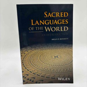 Brian P. Bennett: Sacred Languages of the World - An Introduction
