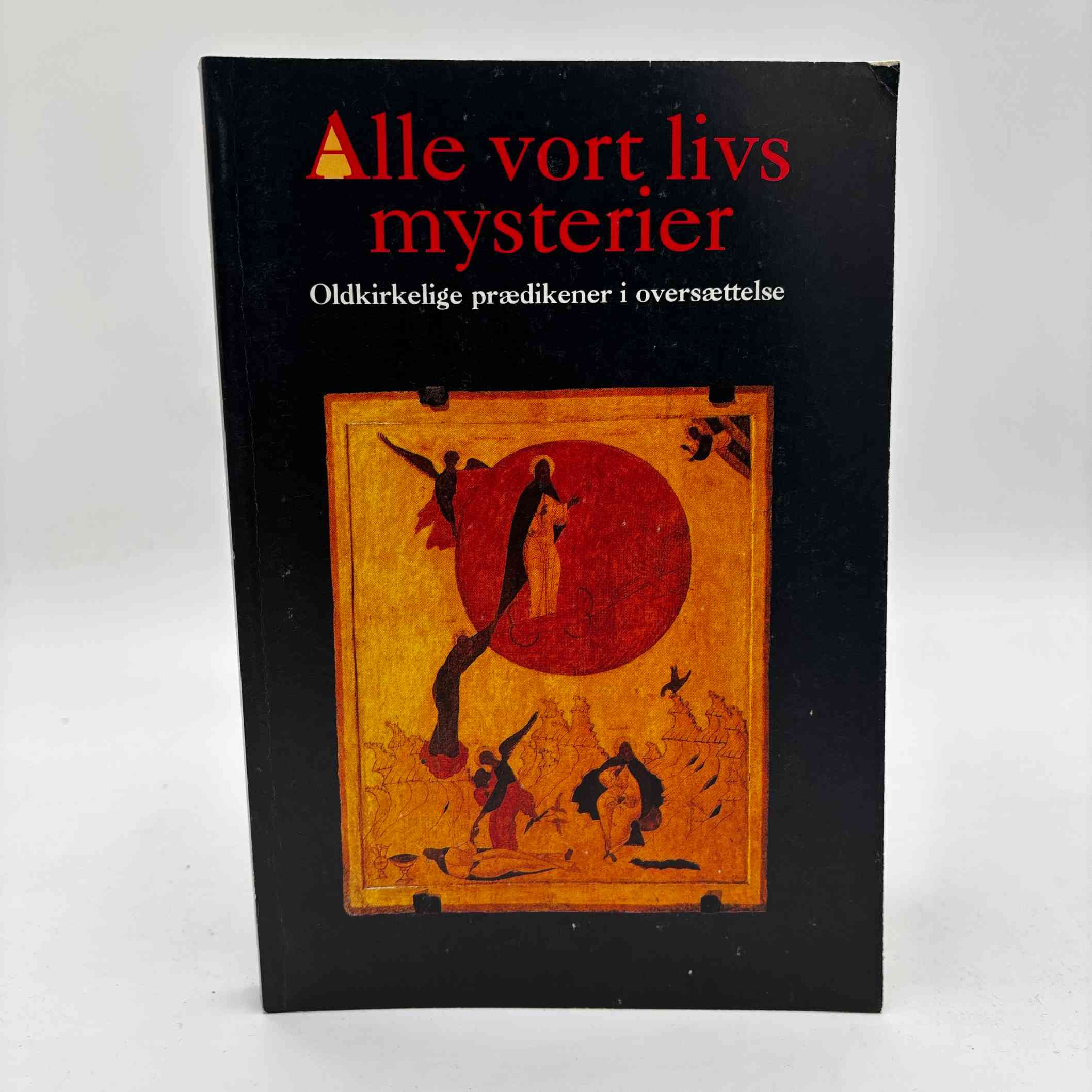 Anna Marie Aagaard (red.): Alle vort livs mysterier. Oldkirkelige prædikener i oversættelse