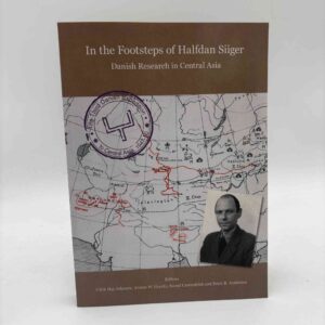 Ulrik Høj Johnsen (red.): In the footsteps of Halfdan Siiger - Danish research in Central Asia