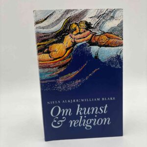 Niels Alkjær: William Blake - om kunst og religion