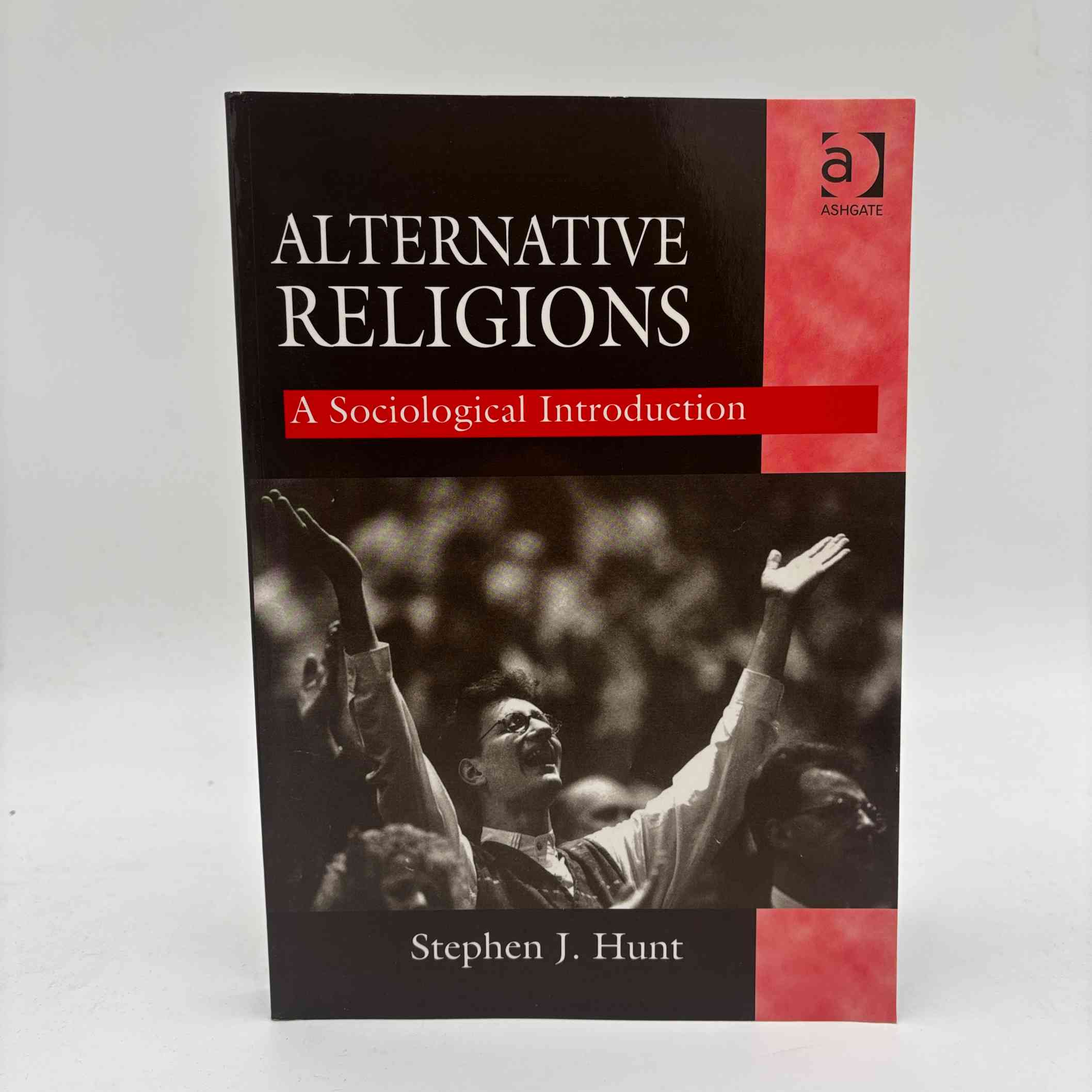 Stephen J. Hunt: Alternative Religions - A Sociological Introduction
