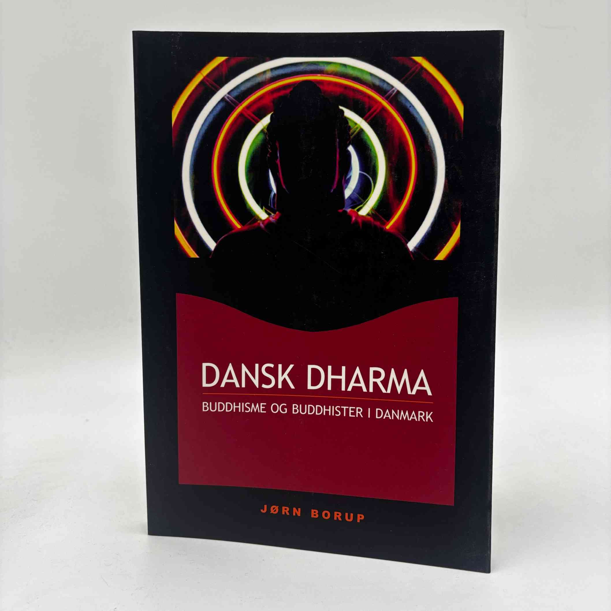 Jørn Borup: Dansk dharma - buddhisme og buddhister