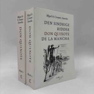 M. de Cervantes Saavedra: Den sindrige ridder Don Quixote de la Mancha 1-2