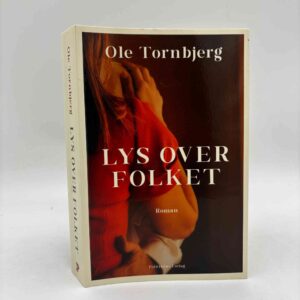 Ole Tornbjerg: Lys over folket - roman