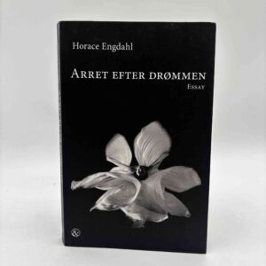 Horace Engdahl: Arret efter drømmen - essay