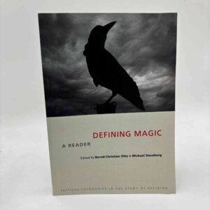 Bernd-Christian Otto og Michael Stausberg: Defining Magic - A Reader