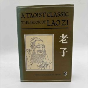 A Taoist Classic - The Book of Lao Zi