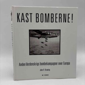 John R. Bruning: Kast bomberne!