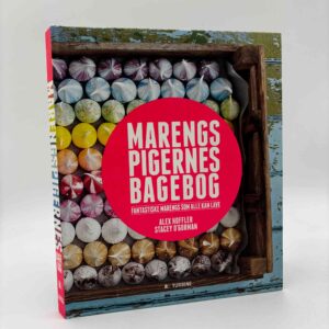 Stacey O´Gorman og Alex Hoffler: Marengspigernes bagebog - Fantastiske marengs alle kan lave
