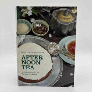 Stine Hincheldey Alwén: Afternoon tea - de bedste opskrifter fra Perch's Tea Room