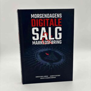Jeannette Refstrup og Andreas Bach-Laursen: Morgendagens digitale salg og markedsføring