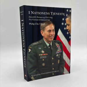 Philip Chr. Ulrich: I nationens tjeneste - David H. Petraeus og USA i krig. Fra Vietnam til Islamisk Stat