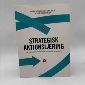 Hanne Møller, Maria Nyborg Matthiesen og Susan Starbæk: Strategisk aktionslæring