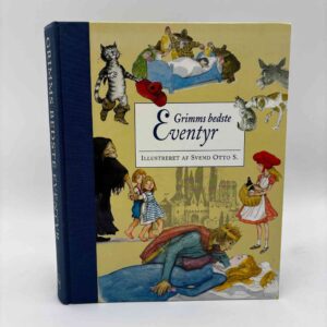 Grimms bedste eventyr - illustreret af Svend Otto S.