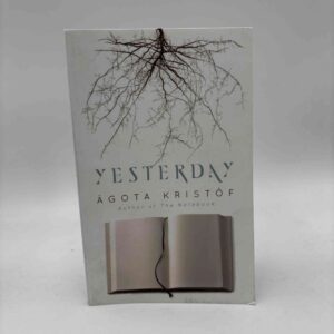 Ágota Kristóf: Yesterday