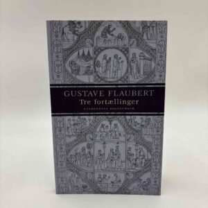 Gustave Flaubert: Tre fortællinger