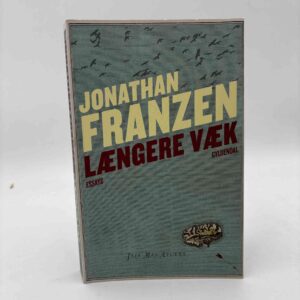 Jonathan Franzen: Længere væk - essays