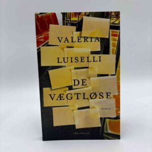 Valeria Luiselli: De vægtløse - roman