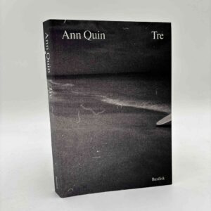 Ann Quin: Tre