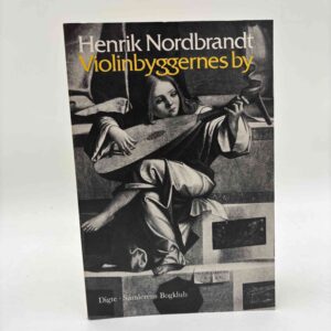 Henrik Nordbrandt: Violinbyggernes by