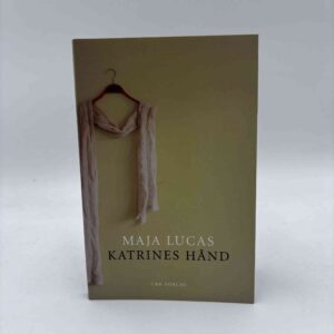 Maja Lucas: Katrines hånd - roman