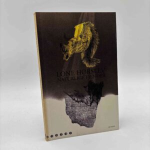 Lone Hørslev: Naturlige fjender - roman
