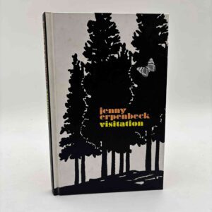 Jenny Erpenbeck: Visitation
