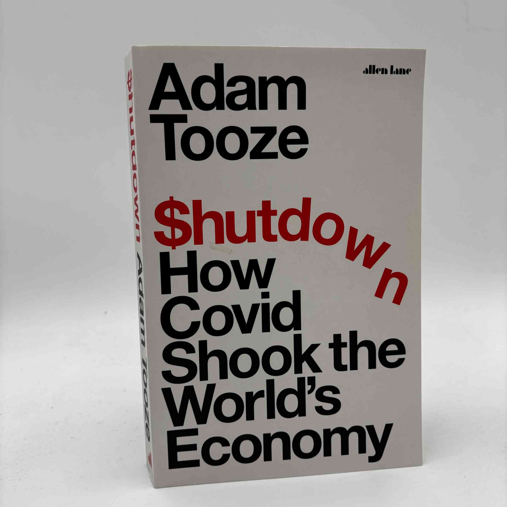 Adam Tooze: Shutdown - How Covid Shook the World's Economy