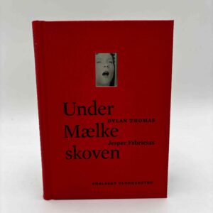 Dylan Thomas og Jesper Fabricius: Under Mælkeskoven