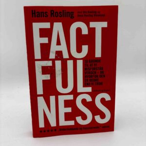 Hans Rosling: Factfulness - 10 grunde til at vi misforstår verden - og hvorfor den er bedre end vi tror