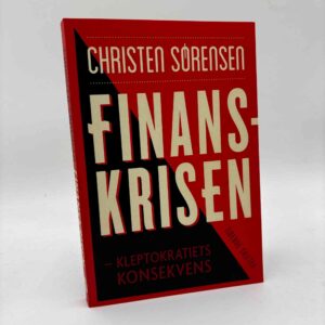 Christen Sørensen: Finanskrisen - kleptokratiets konsekvens